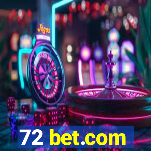 72 bet.com